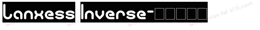 Lanxess Inverse字体转换